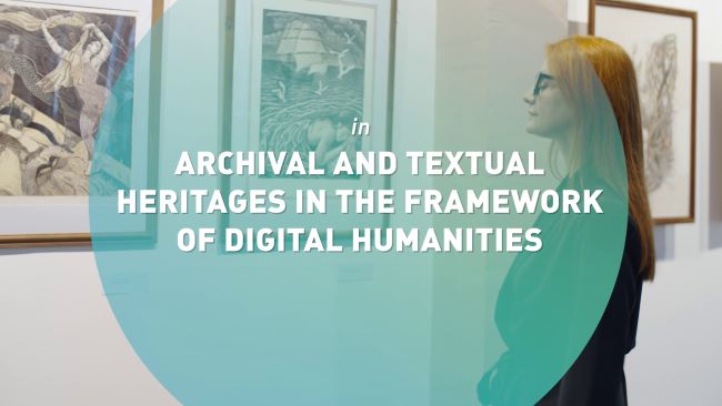 Video Promo - Archival and textual heritages in the framework of digital humanities